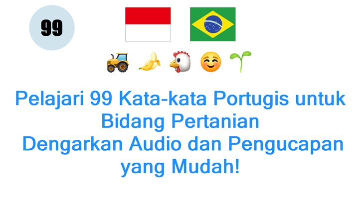 Pelajari 99 Kata-kata Portugis untuk Bidang Pertanian: Dengarkan Audio dan Pengucapan yang Mudah!
